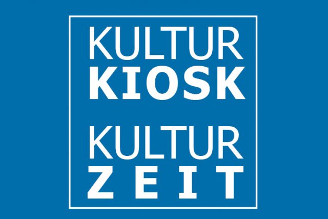 Kultur-Kiosk und Kulturzeit