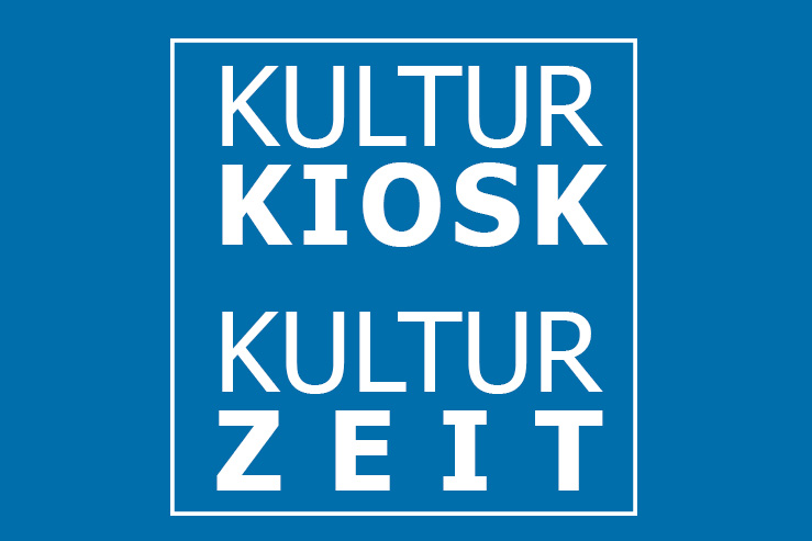 Kultur-Kiosk und Kulturzeit